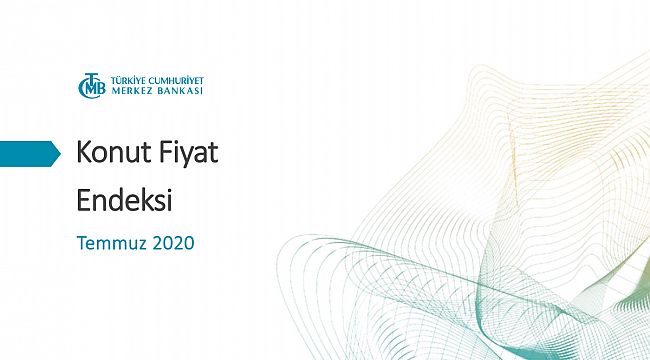 Merkez Bankası Temmuz ayı konut fiyat endeksi rakamlarını açıkladı