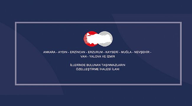 Özelleştirme İdaresi 44 farklı taşınmazı satışa çıkardı