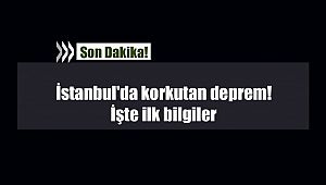 Son Dakika: İstanbul'da korkutan deprem! İşte ilk bilgiler