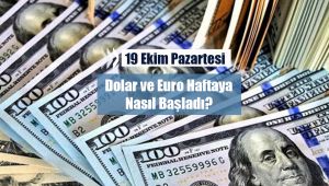 Dolar haftaya kaç TL'den başladı, ne kadar? 19 Ekim Döviz kurları, dolar yorum