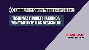 Emlak ticareti ile uğraşanlar dikkat! Yetki belgesi düzenlemesi yapıldı...