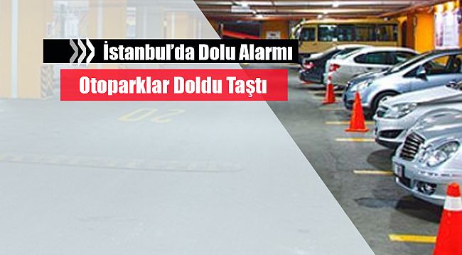 İstanbul'da şehrin her ilçesinde dolu paniği! Otoparklara yaradı....