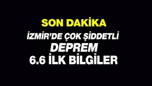 Son Depremler: İzmir ve Manisa'da 6.6 şiddetinde korkutan deprem! Ege Bölgesi çok fena sallandı ilk bilgiler geldi...