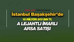 İstanbul'da Başakşehir Belediyesi 18 Milyon 500 Bin TL'ye benzin istasyonu arsası satacak