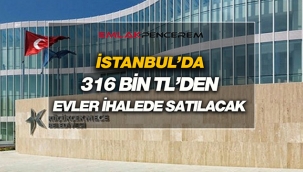 İstanbul'da Küçükçekmece Belediyesi'nden satılık 33 ev! 316 Bin TL'den başlıyor...