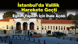 İstanbul'da Valilik tarafından 2 ilçede eğitim yapıları yapımı için inşaat işi ihalesi açtı