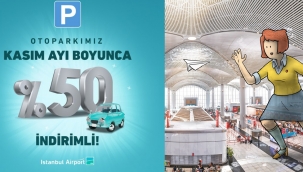 İstanbul Havalimanı otoparkları Kasım'da yüzde 50 indirimli
