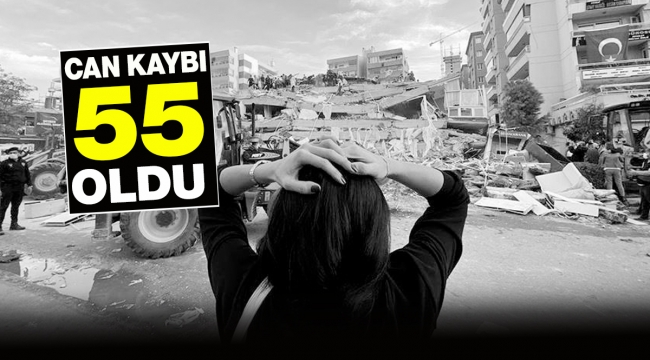 İzmir'de deprem nedeniyle can kaybı 55 oldu