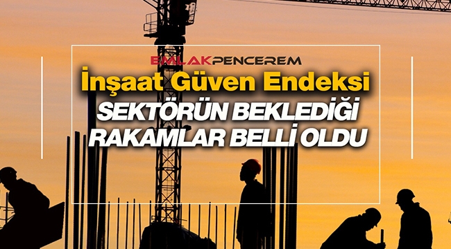 Kasım'da İnşaat sektörü güven endeksi 79,0 oldu