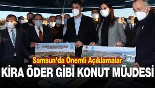 Samsun'da kira öder gibi ucuz TOKİ konutları için Bakan Kurum'dan müjde