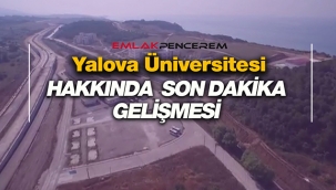 Yalova Üniversitesi sınırları hakkında çok önemli bir karar