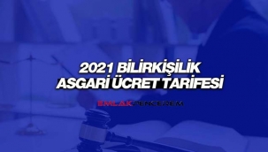 2021 Bilirkişilik asgari ücret tarifesi açıklandı