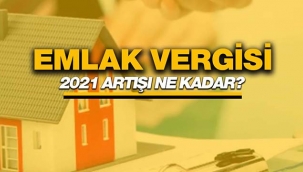 2021 Emlak vergisi artış oranı belli oldu