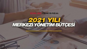 2021 merkezi yönetim bütçesi listesi açıklandı