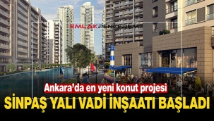 Ankara'da 1612 konutluk Yalı Vadi projesinde inşaat başladı