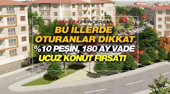 Bu 3 ilde oturanlar için fırsat konut satışı! TOKİ'den satılık ucuz konut başvuruları başladı