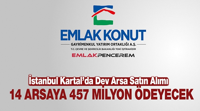Emlak Konut İstanbul Kartal'da 14 adet arsa satın aldı