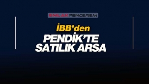 İBB, İstanbul Pendik'te 493 metrekare büyüklüğünde arsa satacak