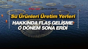 Su ürünleri üretim yerlerinin kiraya verilmesinde flaş gelişme