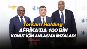Torkam, Kongo'da 100 Bin konut için anlaşma imzaladı