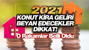 2021 konut kira geliri beyan sınırı belli oldu