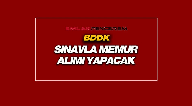 BDDK idari personel alımı için ilan yayımladı, başvurular başladı
