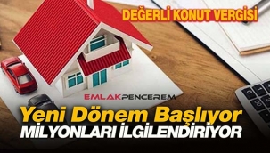 Değerli Konut Vergisi uygulamasında flaş gelişme