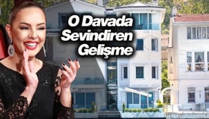 Ebru Gündeş'in Beykoz'daki yalı davasında flaş gelişme
