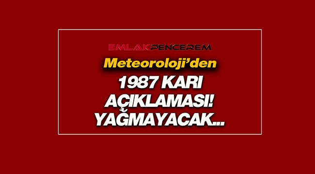 İstanbul'da 1987 karı yağmayacak!