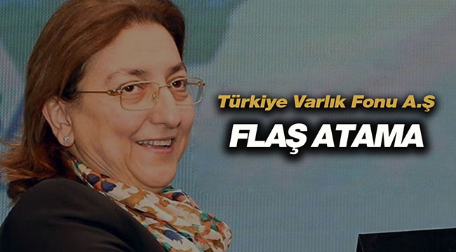 Prof. Dr. Erişah Arıcan, Türkiye Varlık Fonu Yönetim Kurulu Başkan Vekili oldu