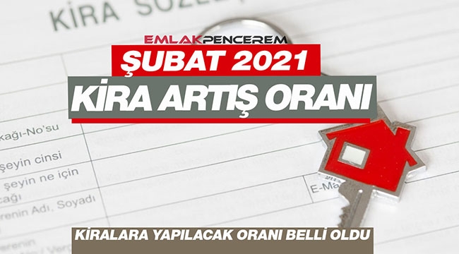 2021 Şubat ayı kira artış oranı belli oldu (TEFE-TÜFE kira zammı artışı)