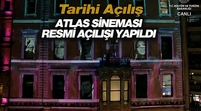 Beyoğlu'nun tarihi "Atlas Sineması" açıldı