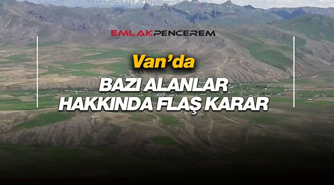 Van Muradiye'de Keçikıran Sor Vadisi hakkında flaş karar