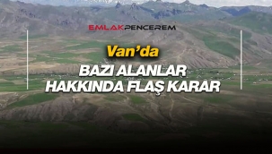 Van Muradiye'de Keçikıran Sor Vadisi hakkında flaş karar
