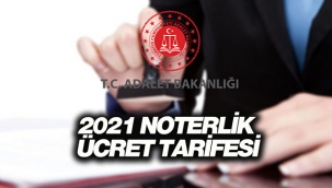 2021 Noterlik ücret tarifesi