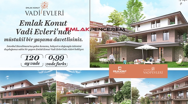 Emlak Konut Vadi Evleri nerede, daire fiyatı, villa fiyatı kaç TL, ne kadar?