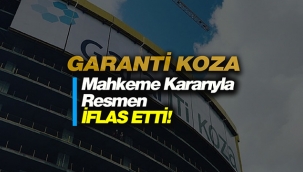 Garanti Koza iflas bayrağını mahkeme kararı ile resmen dikti! Dev inşaat firması neden iflas etti?