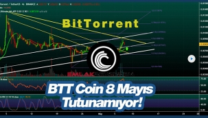 BitTorrent BTT coin yükseldiği noktada tutunamıyor! BTT 8 Mayıs grafik, analiz, yorum...
