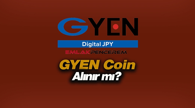 GYEN coin Binance'de listelendi rekor artışla yükseldi! GYEN nedir, kime ait, yatırım yapılır mı?