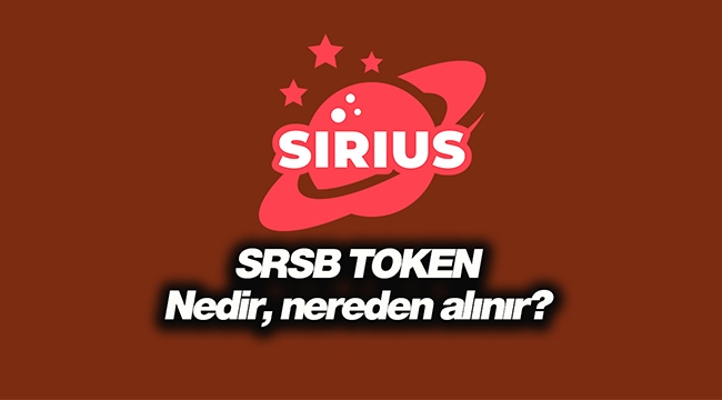 Sirius Bond (SRSB) Token yüzde 30 yükseldi! SRSB coin nedir, nasıl alınır?
