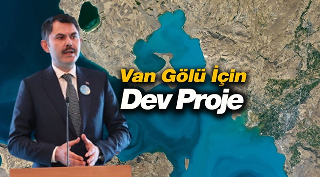 Bakan Kurum, "Van Gölü için çok kapsamlı bir çevre koruma projesi başlatıyoruz"
