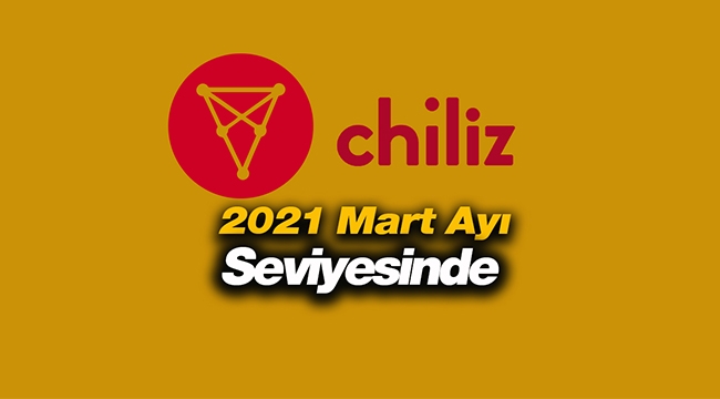 Chiliz (CHZ) Mart ayı başına döndü! Yüzde 15 gerileyen CHZ coin fiyat analizi...
