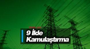9 ilde yapılacak projeler için acele kamulaştırma kararı çıktı