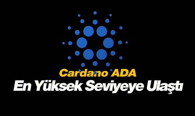 Cardano (ADA) fiyatı en yüksek seviyede! ADA coin coştu, yatırımcı keyifli, daha ne kadar yükselir?