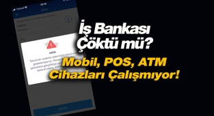 İş Bankası mobil internet şubesi, POS ve ATM cihazları çöktü mü? Akbank'ın başına gelen İş Bankasına mı oluyor?