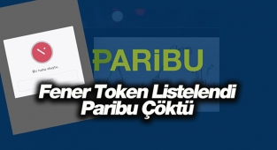 Paribu, Fener Token paritesini kaldıramadı, sistem çöktü! Paribu çöktü mü, neden erişim sağlanamıyor?