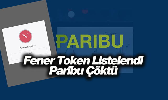 Paribu, Fener Token paritesini kaldıramadı, sistem çöktü! Paribu çöktü mü, neden erişim sağlanamıyor?