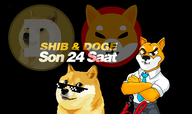 Shiba Inu ve Dogecoin fiyat tahmini! DOGE - SHIB coin son 24 saatte ne oldu?