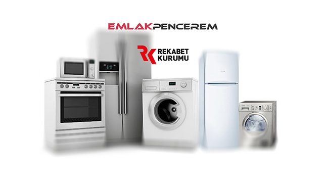 6 dev beyaz eşya ve elektronik şirketine Rekabet Kurumu'ndan soruşturma