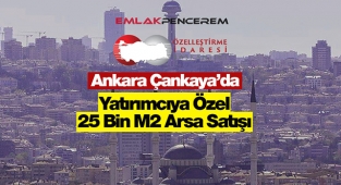 Ankara'da Çankaya ilçesinde 25 Bin metrekare arsa ÖİB tarafından yatırımcısına ihale ile satılacak